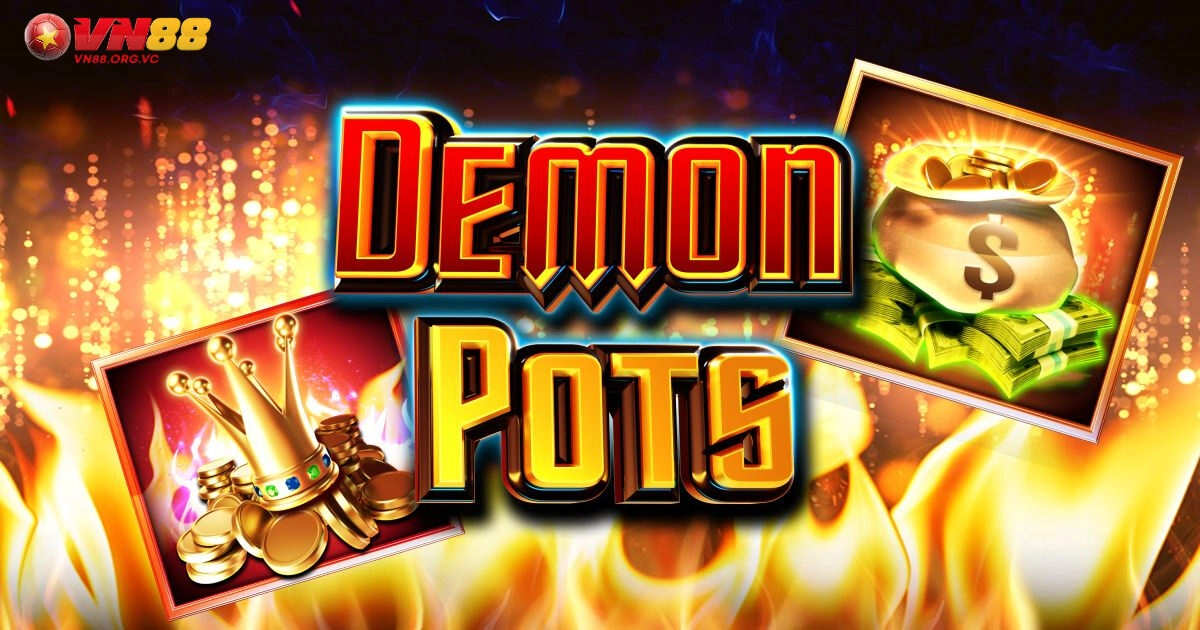 Demon Pots VN88 - Chinh Phục Kho Báu Bầy Quỷ Đỏ 2 Bảng thanh toán biểu tượng trong game Demon Pots